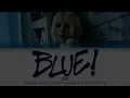 SUNMI (선미) - 'BLUE!' - English Lyrics | Eng Sub | Color Coded Lyrics [Han/Rom/Eng]