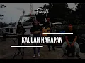 Kaulah Harapan (Cover) by Filakustik