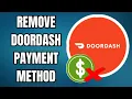 How to Remove Payment Method on DoorDash 2025 Easy Step-by-Step Guide