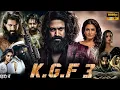 Download Lagu KGF Chapter 3 Full Movie In Hindi Dubbed 2025 | Yash | Raveena | Prashanth Neel| Facts  \u0026 Reviews