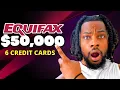 50 000 In Credit Cards With Equifax ONLY