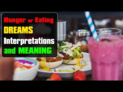 Download MP3 What does it mean to dream about hunger or eating? -  Dreams Meaning Interpretation