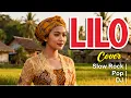 Lagu LILO Cover Slow Rock | Pop Version | DJ