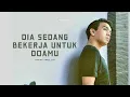Download Lagu Dia Sedang Bekerja Untuk Doamu - Rendy Aprillio [ Lyrics Video ]