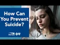 How Can You Help Prevent Suicide