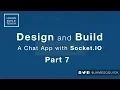 Design and Build a Chat App with Socket io - Part 7