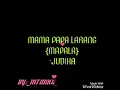 Mama Papa Larang 《MaPaLa》 -Judoka. Lyricys