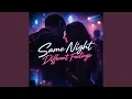 Same Night Different Feelings