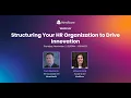 Structuring Your HR Organization to Drive Innovation featuring AdventHealth Associate CPO