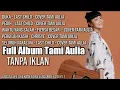 Download Lagu Full Album Tami Aulia ( Duka Last child, Pedih Last child) - TANPA IKLAN!!!