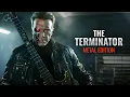 Download Lagu The Terminator - Metal Edition