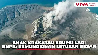 Anak Krakatau Kembali Erupsi, BNPB Sebut Peluang Letusan Lebih Besar Kecil