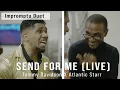 Tommy Davidson Sings “Send for Me” with Atlantic Starr’s Wayne \u0026 Jonathan Lewis (Impromptu Duet)