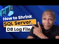 How to Shrink Transaction Log SQL Server