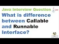 What is difference between Callable and Runnable Interface Java Multi Threading Interview Question