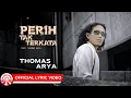 Download Lagu Perih Tak Terkata - Thomas Arya | 2025 Slow Rock Vibes [Official Lyric Video HD]