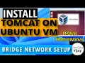 How to Install and configure Tomcat on UBUNTU VIRTUALBOX Bridged Adaptor Network Tutorial