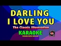 Download Lagu DARLING I LOVE YOU [ KARAOKE ] - THE CLASSIC ILLUSTRATION@nuansamusikkaraoke
