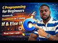 C Programming for Beginners Lesson 4 Conditions in C Using If Else If
