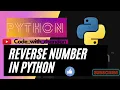 Python Program To Reverse Of A Given Number Reverse Program In Python Reverse Program