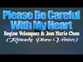 PLEASE BE CAREFUL WITH MY HEART - Jose Mari Chan & Regine Velasquez (KARAOKE PIANO VERSION)