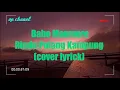 Download Lagu Rindu Pulang Kampung - Babo ( lirik)