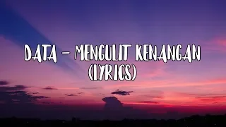 data mengulit kenangan lyrics