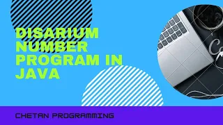 DISARIUM Number Program in Java Chetan Programming