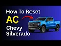 How To Reset AC on Chevy Silverado 2014-2023