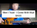 Men I Trust - I Come With Mud / Bass cover - by gecko