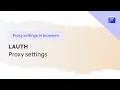 Setting up a proxy in Lauth browser
