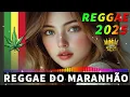 MÚSICA REGGAE 2026 ♫ TOP 20 REGGAE REMIXES INTERNACIONAIS ♫ SEQUÊNCIA REGGAE DO MARANHÃO 2026