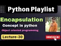 30 Encapsulation in Python Explained Private Protected Variables with Examples