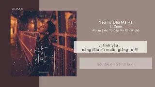 Download Yêu Từ Đâu Mà Ra - Lil Zpoet | Lyrics | Lời Bài Hát MP3