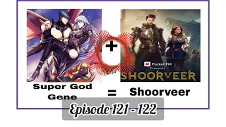 episode 121 122 super god gene shoorveer watch now supergodgene shoorveer