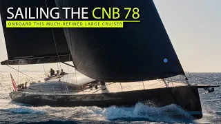 CNB 78 under sail – the refinement of a small superyacht