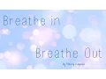 Download Lagu Breathe In Breathe Out -- by Nancy Kopman