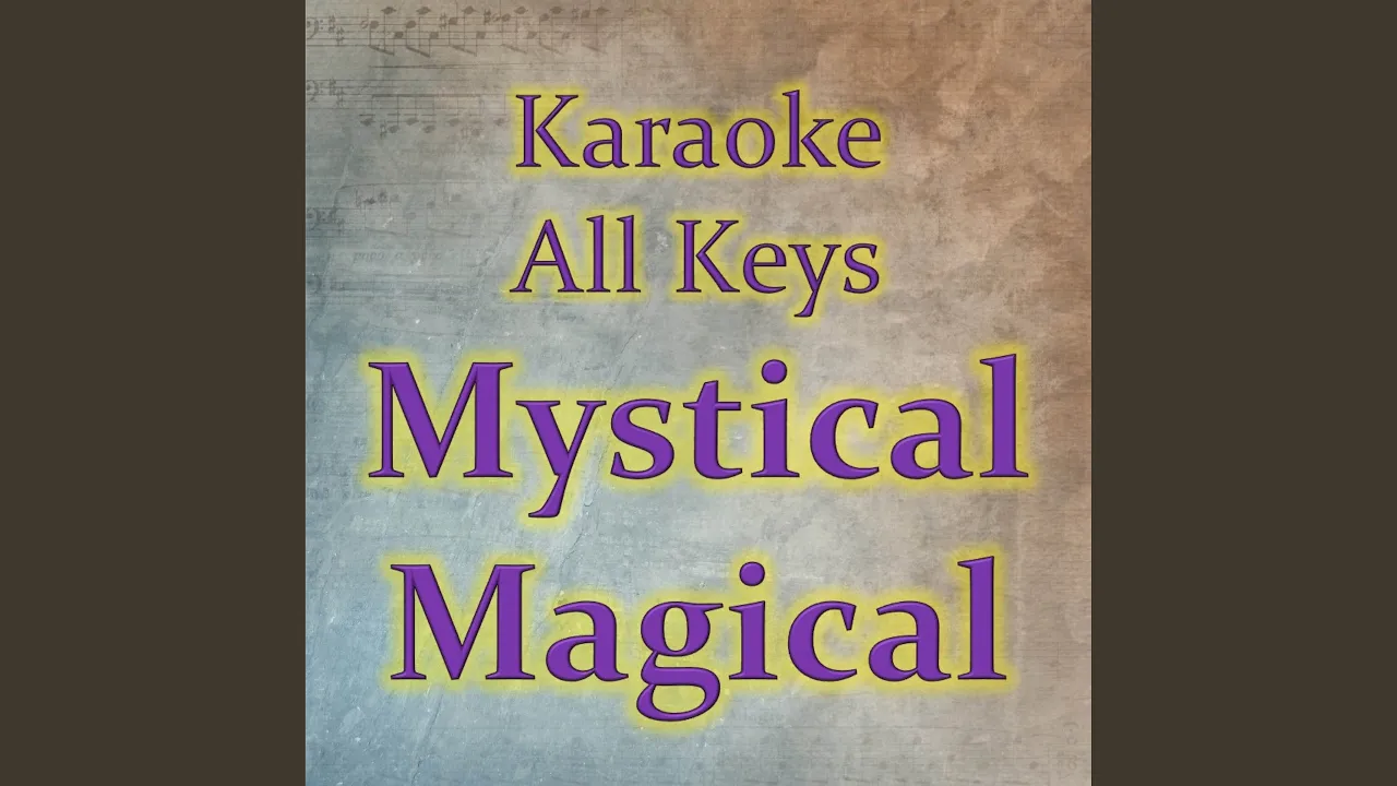 Mystical Magical (Karaoke Version) Mystical Magical (Karaoke Version)