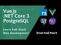 Full-Stack Vue NET PostgreSQL - Part 08