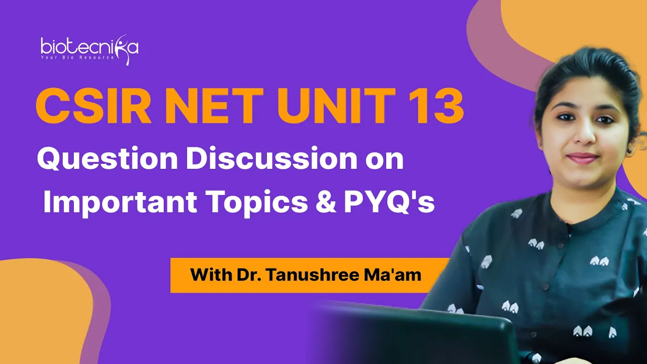 PYQ & Important Topic Discussion - CSIR NET UNIT 13 - Methods in Biology