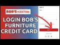 How to Login Bob s Furniture Credit Card Account Online 2024