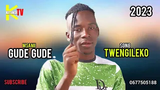 gude gude twengileko nelemi mbasando limbu luchagula salawa ndama jigoshilaga