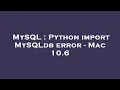 MySQL Python import MySQLdb error - Mac 10 6