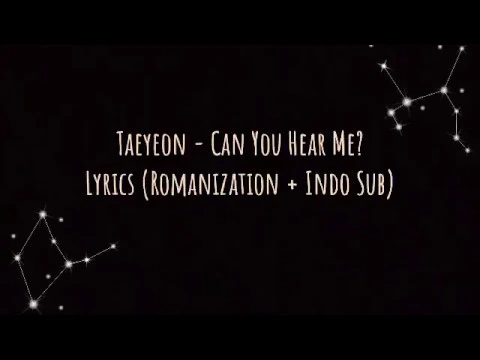 Download MP3 Taeyeon - Can You Hear Me [Lyrics Romanization + Indo Sub]