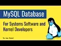 317 MySQL Database for Systems Software Developers and Kernel Developers