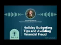 Bank On It Conversations with First Seacoast Bank - Holiday Budgeting Tips and Avoiding Fraud