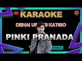 Download Lagu KARAOKE DENAI URANG KATIGO (PINKI PRANADA) POP MINANG TERBAIK