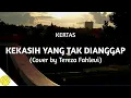 Download Lagu Kekasih Yang Tak Dianggap - Kertas (Cover + Lirik) by Tereza Fahlevi