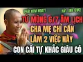 Download Lagu THẦY MINH TUỆ NHẮC NHỞ: TỪ MÙNG 6/7 ÂM, CHA MẸ CHỈ CẦN LÀM 2 VIỆC NÀY – CON CÁI TỰ NHIÊN GIÀU CÓ.