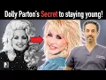 The Secrets to Dolly Parton s anti - ageing techniques